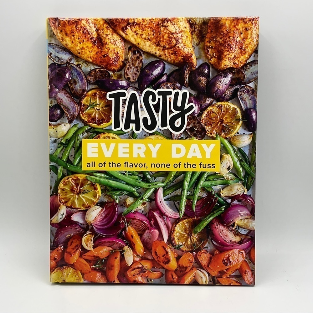 Tasty Every Day: Hardcover Cookbook All of the Flavor, None of the Fuss NEW